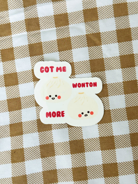 Got Me Wonton More Sticker