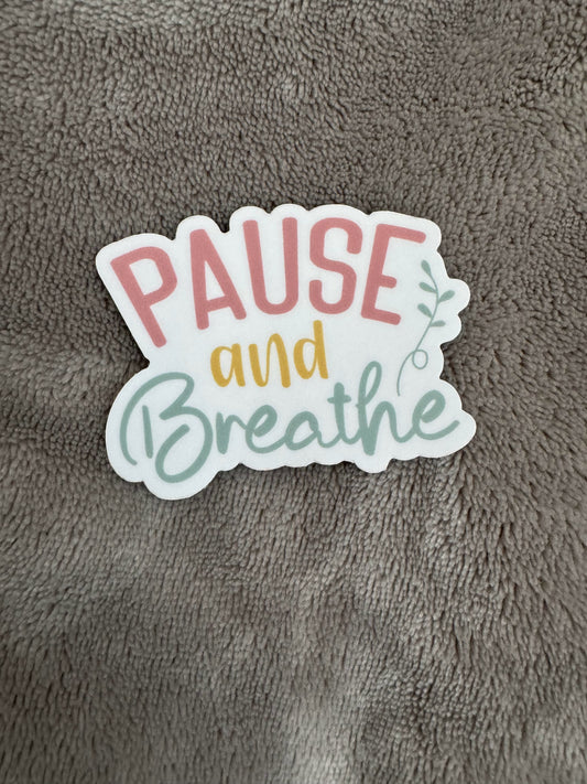 Pause & Breath Sticker